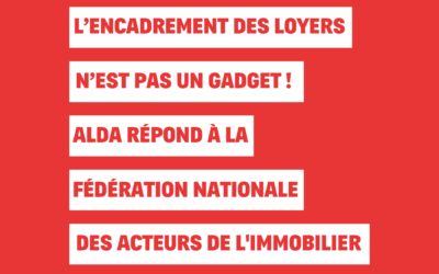 Encadrement renforcé des loyers : Alda répond à la Fédération Nationale de l’Immobilier